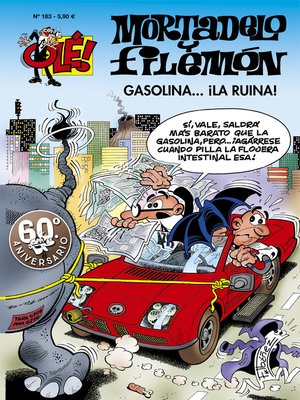 cover image of Mortadelo y Filemón. Gasolina... ¡la ruina! (Olé! Mortadelo 183)